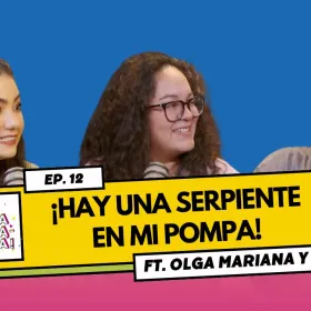 mucha muchacha episodio 12 hay una serpiente en mi pompa ft olga mariana y mel
