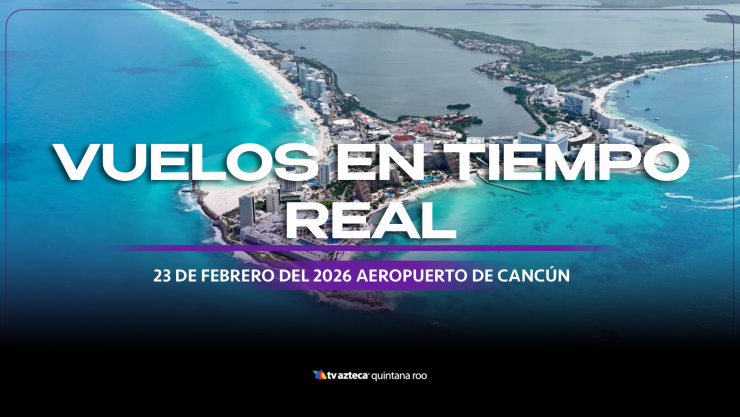 EN VIVO _ Estatus de vuelos hoy en el Aeropuerto de Cancún; viajes cancelados y demorados este 23 de febrero de 2026.webp