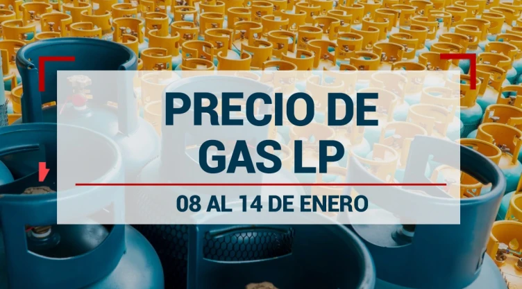 ¿Cuál es el precio del Gas LP en México para la semana del 7 al 14 de enero?