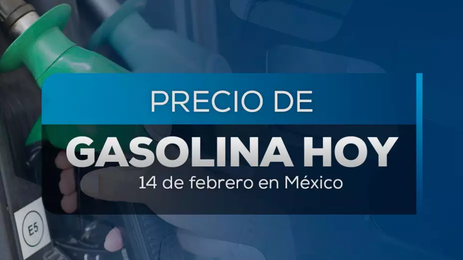 Precio de la gasolina Magna, Premium y Diésel hoy en México: 14 de febrero de 2025