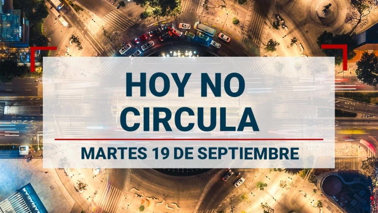 ¡Cuidado con las multas! Estos autos descansan el martes 19 de septiembre por el Hoy No Circula