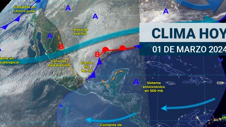 Clima en México hoy 1 de marzo de 2024