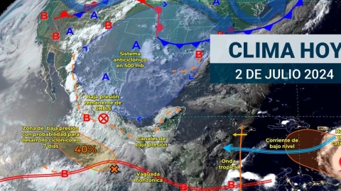 Clima en México hoy 2 de julio de 2024