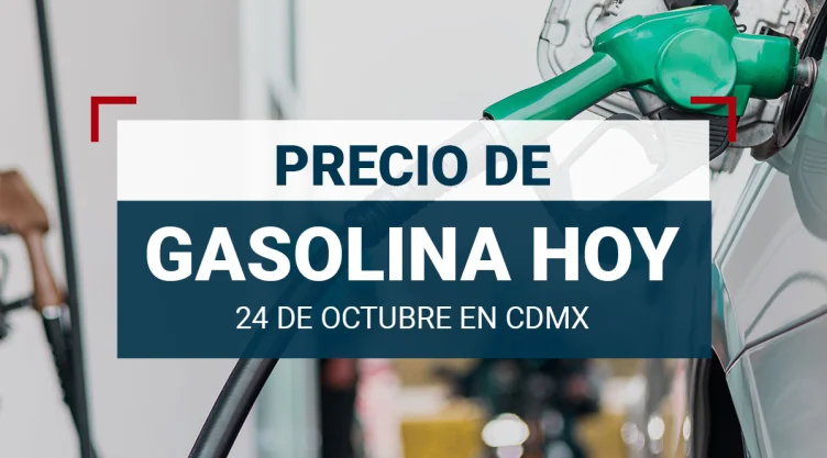 Consulta el precio de la gasolina en México hoy 24 de octubre 2024