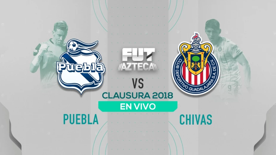 Puebla vs Chivas del Apertura 2018