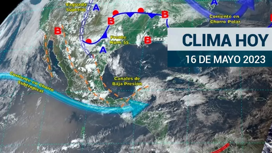 ¿Cómo estará el clima en México hoy 16 de mayo Se esperan lluvias intensas en Coahuila