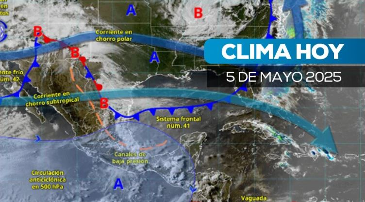 ¿Cuál será el clima hoy 5 de mayo 2025 en México?