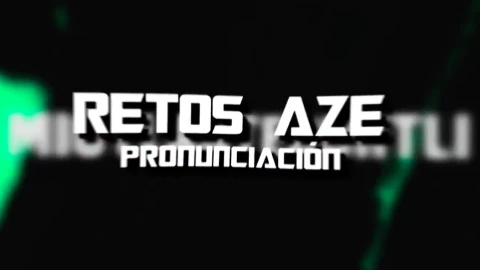 Reto Azteca Pronunciacion