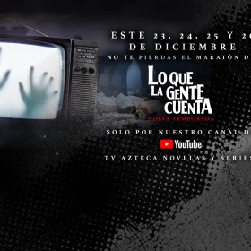 Maratón de terror de Lo Que La Gente Cuenta por YouTube.