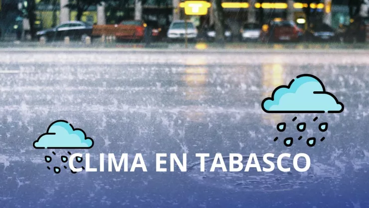 clima tabasco 5 de abril posibles lluvias según CONAGUA