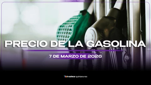 Así amanece la gasolina en Quintana Roo HOY: Este es el precio del combustible este sábado 7 de marzo de 2026