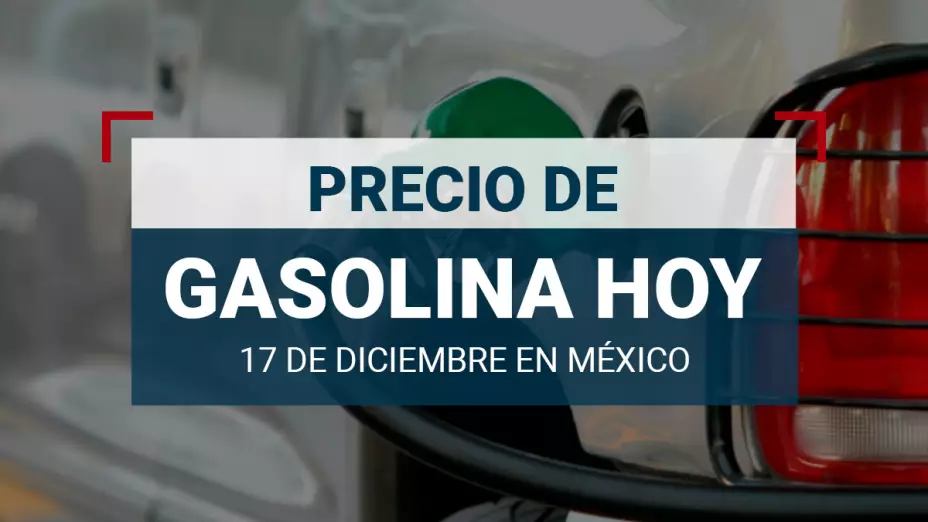 Precio-de-la-gasolina-para-hoy-martes-17-de-diciembre-de-2024-en-México