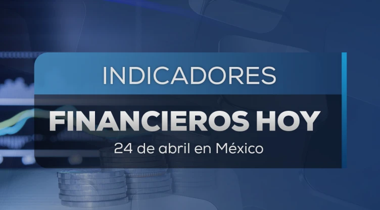 Precio del dólar hoy: Tipo de cambio al viernes 24 de abril de 2026 en México