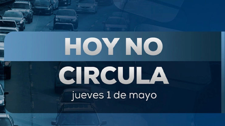 Lista completa de autos que descansan por el Hoy No Circula este 1 de mayo