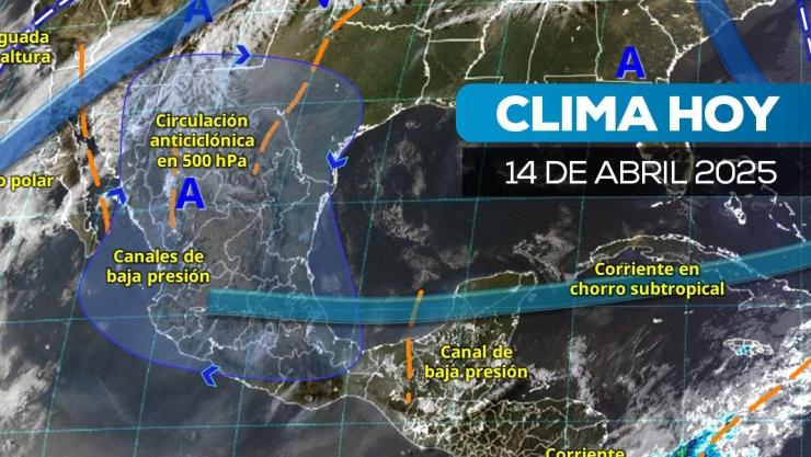 Mapa satelital del clima en México hoy 14 de abril de 2025
