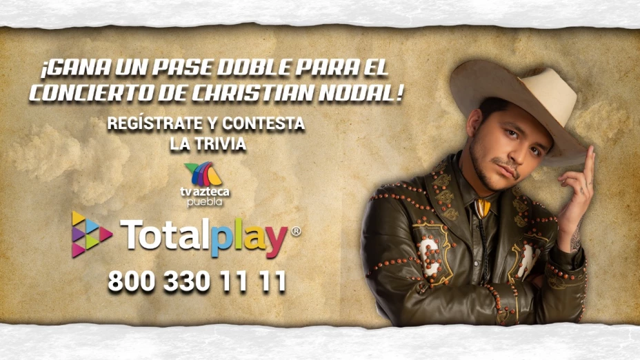 Totalplay te lleva al CONCIERTO DE CHRISTIAN NODAL en la Feria de Puebla