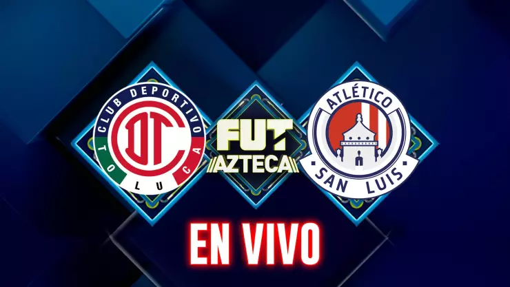 Toluca vs Atlético de San Luis