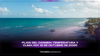 Playa del Carmen: Temperatura y clima hoy 16 de octubre de 2025