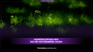 Horóscopos hoy 26 de noviembre: Hada