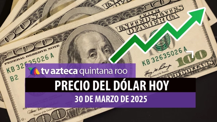 ¡Previo a los aranceles! Así sube el precio del dólar HOY domingo 30 de marzo de 2025