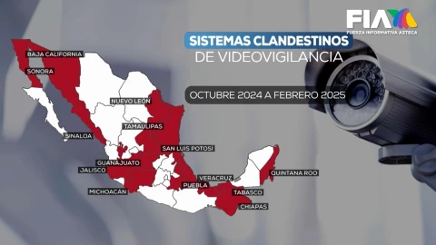 14 estados de México cuentan con cámaras de seguridad clandestina controladas por el crímen organizado