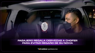 Pasajero regala cervezas a chofer de Uber para evitar regaño de su novia y se vuelve viral en redes