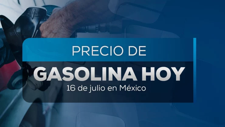 Precio de la gasolina hoy miércoles 16 de julio de 2025 en México: Litro de magna, premium y diésel