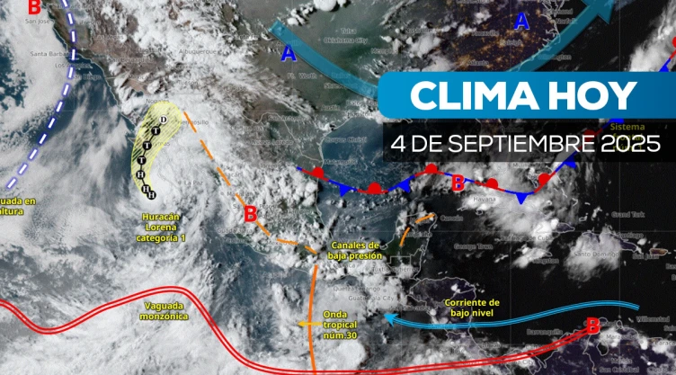 Pronóstico del SMN para el 4 de septiembre: huracán Lorena generará tormentas y vientos fuertes, mientras el norte sufrirá temperaturas de hasta 45 °C.