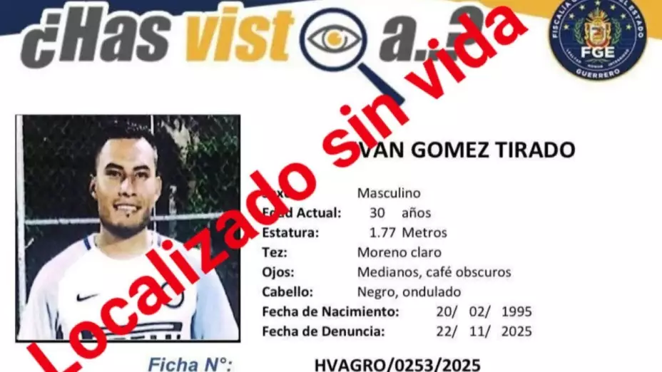 Hallazgo trágico Localizan sin vida futbolista promotor deportivo Iván Gómez Tirado desaparecido bar de Guerrero