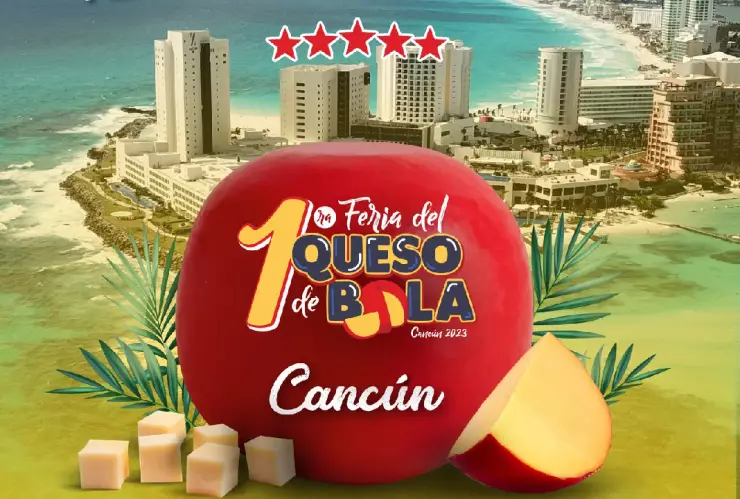 ¿Cuándo es la Feria del Queso de Bola en Cancún Esto debes saber?