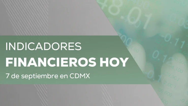 Precio del dólar HOY 7 de septiembre 2026: Tipo de cambio en México este lunes