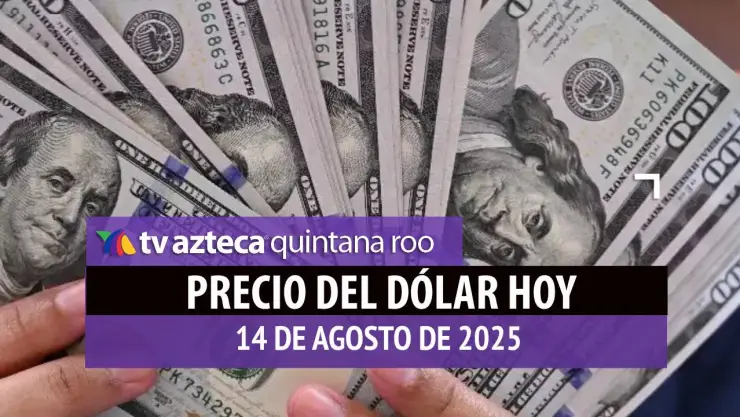 Dólar vs peso mexicanos: Este es el precio de la moneda verde HOY, 14 de agosto de 2025