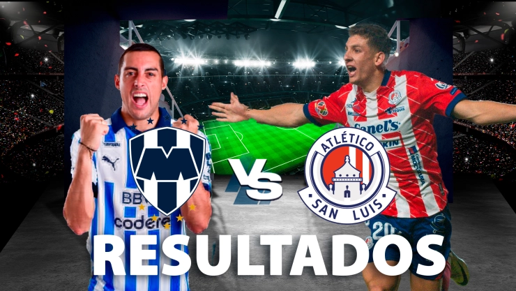 Resultado partido Monterrey vs San Luis hoy