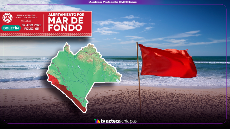 Alerta de “Mar de fondo” en Chiapas hoy 2 de agosto de 2025