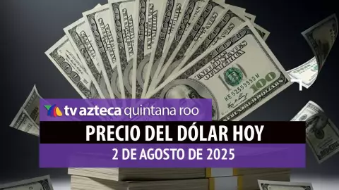 ¿Cómo amanece el peso este sábado? Este es el precio del dólar HOY 2 de agosto de 2025