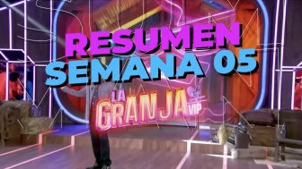 la granja vip resumen semana 05