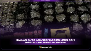 ¡Hallan auto abandonado en León! Estaba cargado con más de 4 mil dosis de droga .jpg