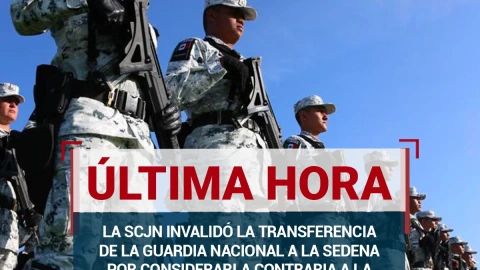 SCJN anula la transferencia de la Guardia Nacional a la SEDENA