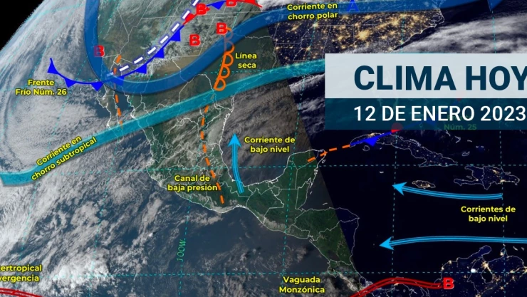 Clima en México hoy 12 de enero de 2024