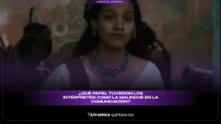 ¿Qué papel tuvieron los intérpretes como La Malinche en la comunicación?