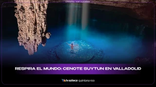 Respira el mundo: Cenote Suytun en Valladolid