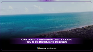 Chetumal: Temperatura y clima hoy 3 de diciembre de 2025.