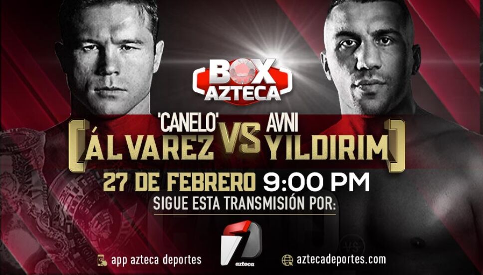 Saúl ‘Canelo’ Álvarez vs Avni Yildirim | Box Azteca