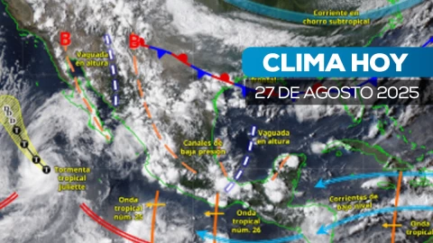 Clima hoy miércoles 27 de agosto 2025 en México