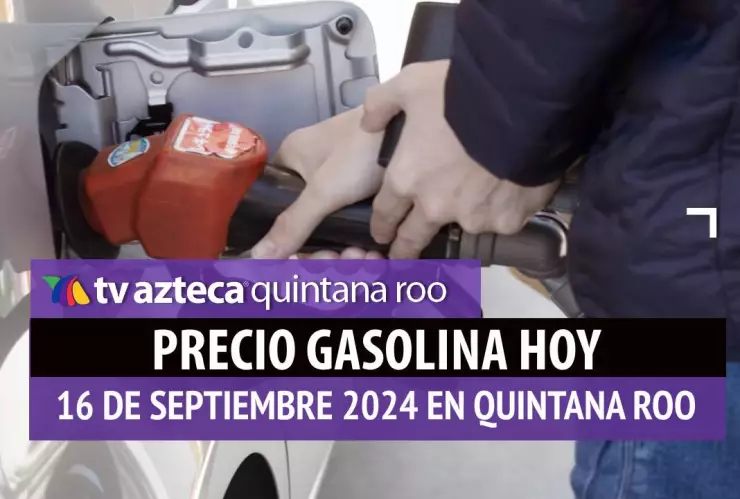 Gasolina HOY en Quintana Roo_ precio magna, premium y diésel el 16 de septiembre.jpg