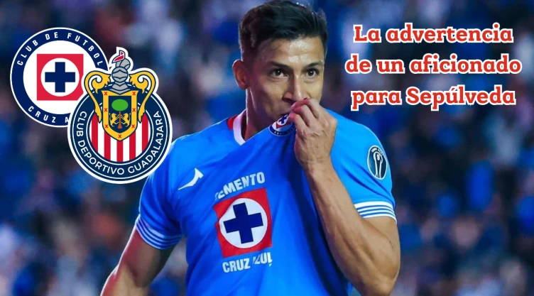 Ángel Sepúlveda, entre Cruz Azul y Chivas