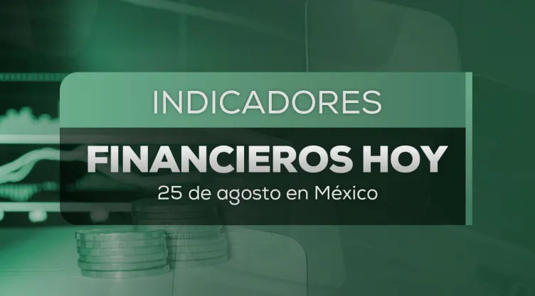 Precio del dólar HOY 25 de agosto 2026: Tipo de cambio en México para este martes