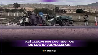 ¡El último viaje! Así llegaron los restos de los 10 jornaleros muertos en brutal accidente.jpg