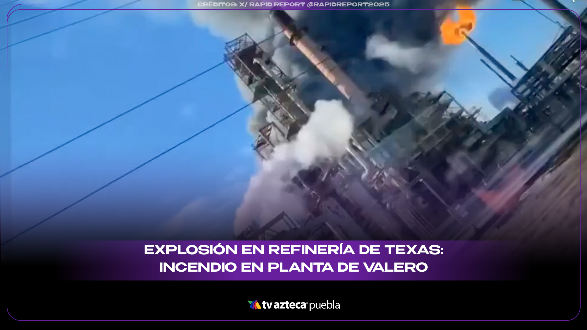 Explosión en refinería de Texas: incendio en planta de Valero desata alerta en Port Arthur