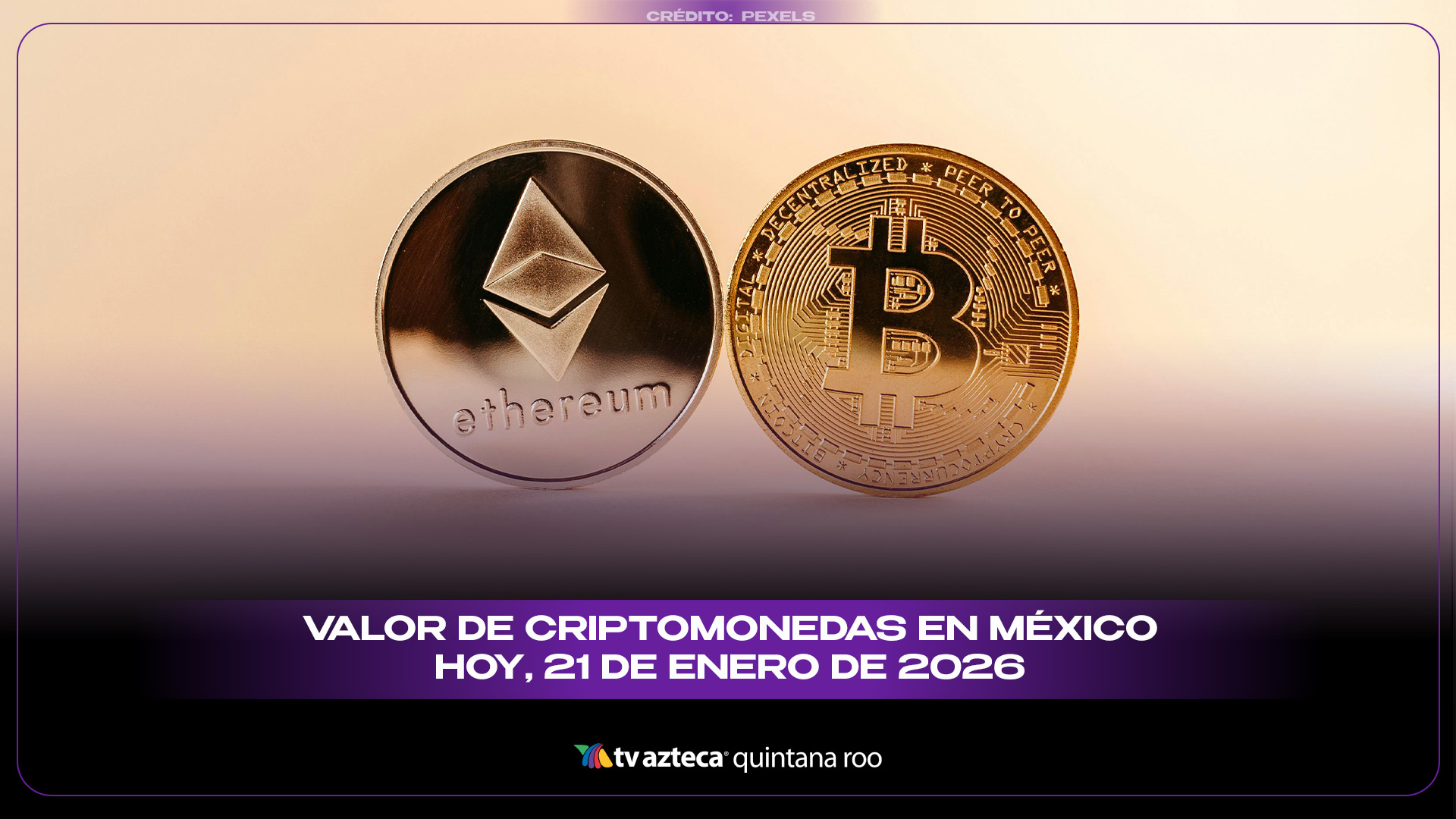 Valor de criptomonedas en México hoy 21 de enero de 2026: precios  actualizados y variaciones